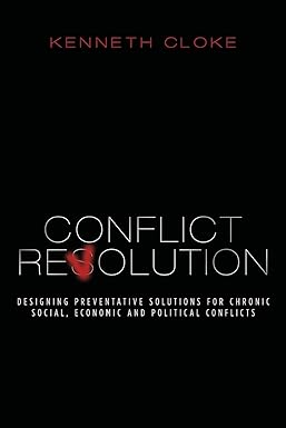 conflict revolution designing preventative solutions for chronic social economic and political conflicts 1st