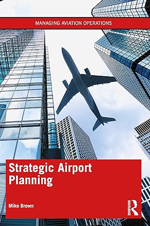 strategic airport planning 1st edition mike brown 1032002352, 978-1032002354