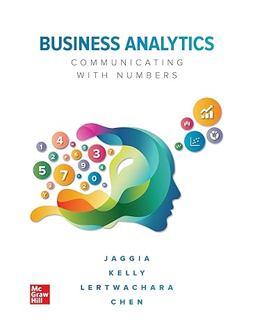 business analytics 1st edition sanjiv jaggia ,alison kelly ,kevin lertwachara ,leida chen 1260784959,