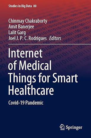 internet of medical things for smart healthcare covid 19 pandemic 1st edition chinmay chakraborty ,amit