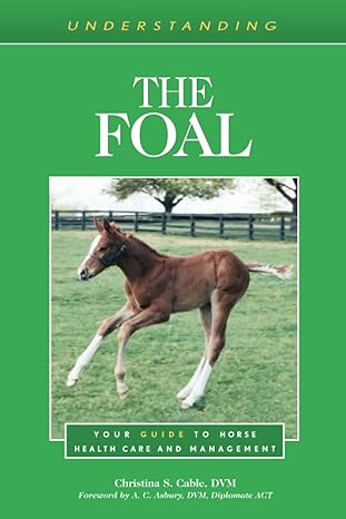 understanding the foal 1st edition christina cable, a.c. asbury 1493074733, 978-1493074730