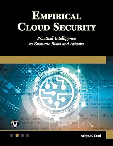 empirical cloud security practical intelligence to evaluate risks and attacks 1st edition aditya k sood phd
