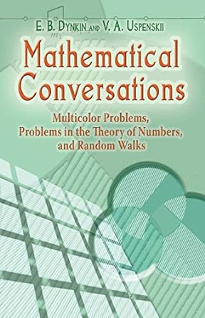 mathematical conversations multicolor problems problems in the theory of numbers and random walks 1st edition