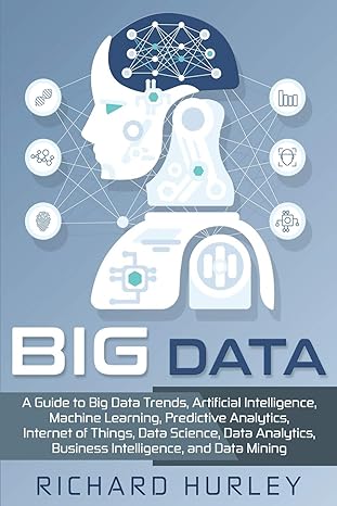 big data a guide to big data trends artificial intelligence machine learning predictive analytics internet of