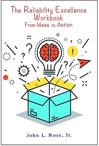 The Reliability Excellence Workbook From Ideas To Action
