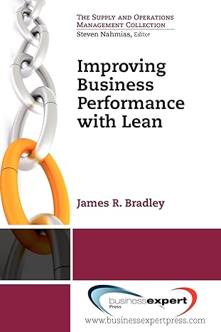 improving business performance with lean 1st edition james bradley 1606492640, 978-1606492642