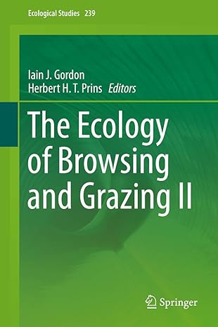 the ecology of browsing and grazing ii 1st edition iain j gordon ,herbert h t prins 303025867x, 978-3030258672