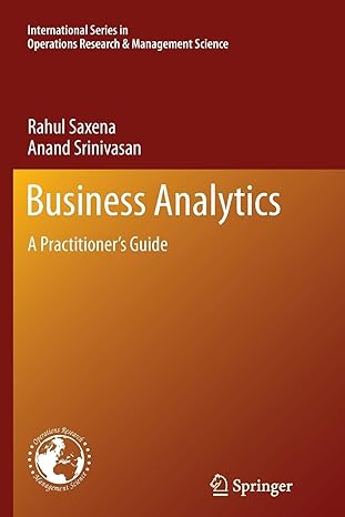 business analytics a practitioner s guide 2013 edition rahul saxena ,anand srinivasan 1489986723,