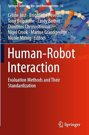 human robot interaction evaluation methods and their standardization 1st edition celine jost ,brigitte le