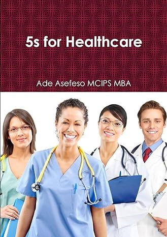 5s for healthcare 1st edition ade asefeso mcips mba 1291424741, 978-1291424744