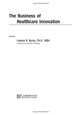 the business of healthcare innovation 1st edition lawton robert burns 0521547687, 978-0521547680