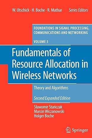 fundamentals of resource allocation in wireless networks theory and algorithms 2nd expanded edition slawomir