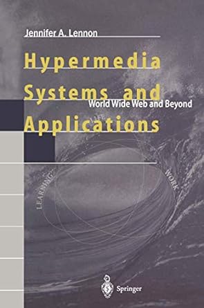 hypermedia systems and applications world wide web and beyond 1997th edition jennifer a lennon ,h maurer