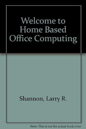 welcome to home based business computing 1st edition l r shannon ,janet shannon 1558284036, 978-1558284036