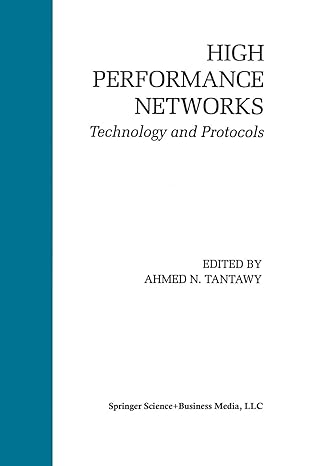 high performance networks technology and protocols 1994th edition ahmed n tantawy 1461364019, 978-1461364016