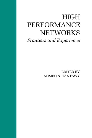 high performance networks frontiers and experience 1st edition ahmed n tantawy 1461363950, 978-1461363958
