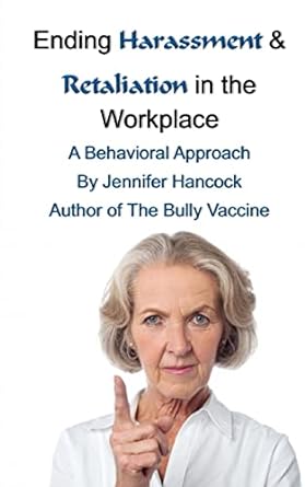 ending harassment and retaliation in the workplace 1st edition jennifer hancock ,reginald v finley sr