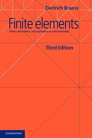 finite elements theory fast solvers and applications in solid mechanics 3rd edition dietrich braess
