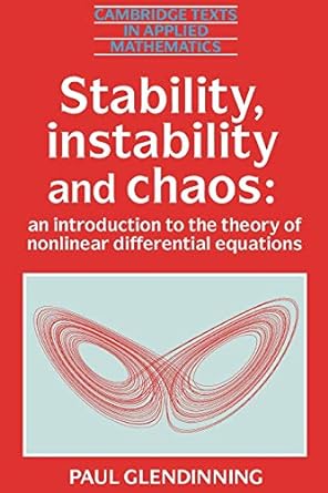 stability instability and chaos an introduction to the theory of nonlinear differential equations 1st edition