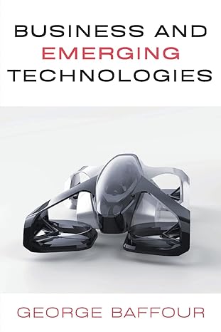 business and emerging technologies 1st edition george baffour 1637421354, 978-1637421352