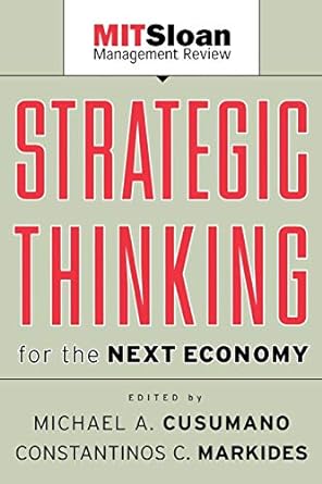 strategic thinking for the next economy 1st edition michael cusumano ,michael cusumano ,costas markides