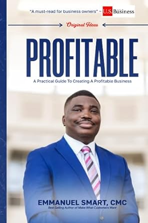 profitable a practical guide to creating a profitable business 1st edition emmanuel smart 9785981185,