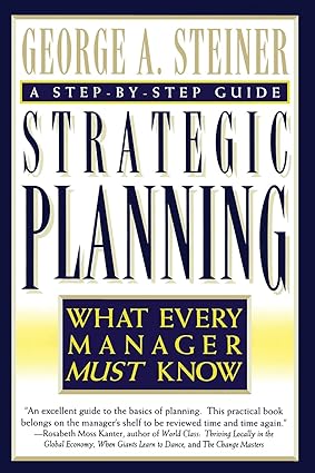 strategic planning 1st edition george a. steiner 0684832453, 978-0684832456
