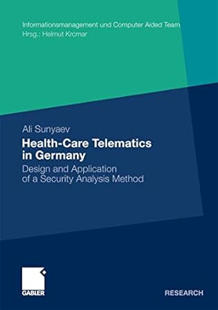 health care telematics in germany design and application of a security analysis method 2011 edition ali