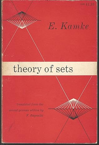 theory of sets 1st edition e. kamke ,f. bagemihl 0486601412, 978-0486601410