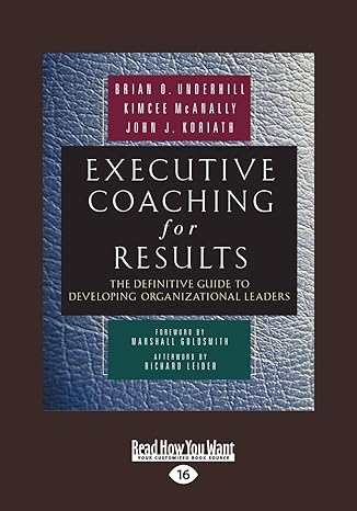 executive coaching for results the definitive guide to developing organizational leaders 1st edition brian o
