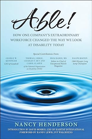 able how one companys extraordinary workforce changed the way we look at disability today 1st edition nancy
