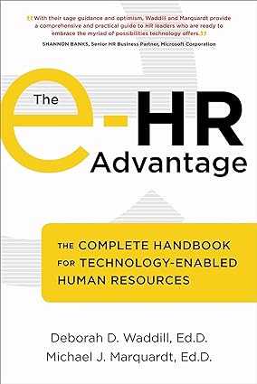 the e hr advantage the complete handbook for technology enabled human resources 1st edition deborah d waddill