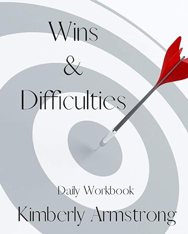 wins and difficulties daily workbook to ignite positive progress throughout all levels of your organization