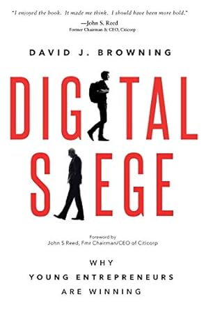 digital siege why young entrepreneurs are winning 1st edition david browning 1628652969, 978-1628652963