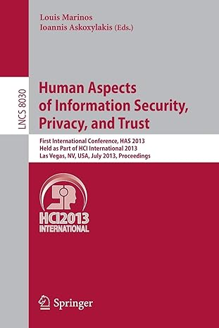 human aspects of information security privacy and trust first international conference has 2013 held as part