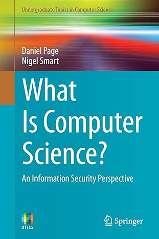 what is computer science an information security perspective 2014 edition daniel page ,nigel smart