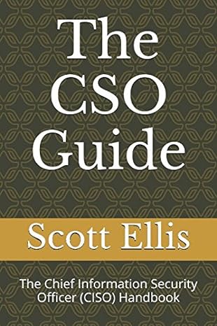 the cso guide the chief information security officer handbook 1st edition scott ellis 151909034x,