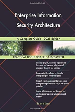 enterprise information security architecture a complete guide 2021st edition the art of service - enterprise