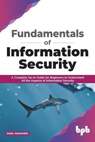 fundamentals of information security a complete go to guide for beginners to understand all the aspects of