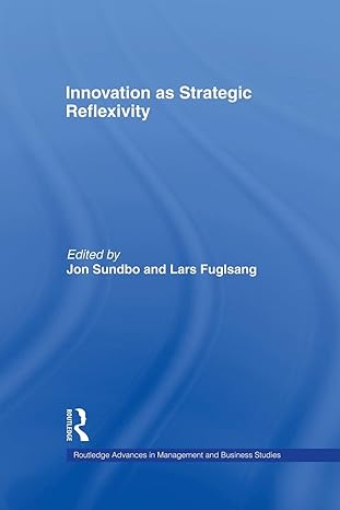 innovation as strategic reflexivity 1st edition lars fuglsang ,jon sundbo 1138879401, 978-1138879409