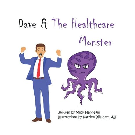 dave and the healthcare monster 1st edition mick hannafin ,patrick williams 1707918805, 978-1707918805