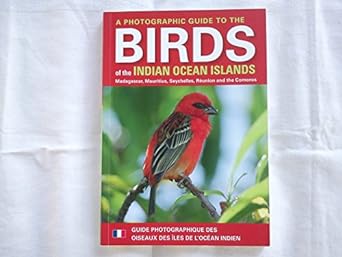 a photographic guide to the birds of the indian ocean islands madagascar mauritius seychelles reunion and the