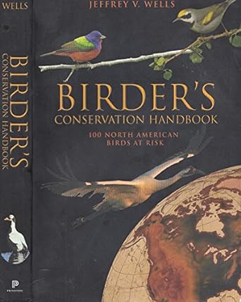 birders conservation handbook 100 north american birds at risk 1st edition jeffrey v wells 0691123233,