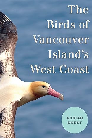 the birds of vancouver islands west coast 1st edition adrian dorst 0774890118, 978-0774890113