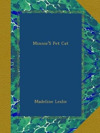 minnies pet cat 1st edition madeline leslie b00a0hsi52