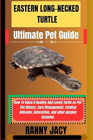 eastern long necked turtle ultimate pet guide how to raise a healthy and lovely turtle as pet the history