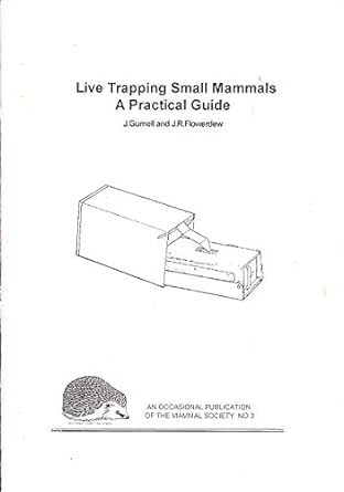 live trapping small mammals a practical guide 2nd edition j gurnell 090628211x, 978-0906282113