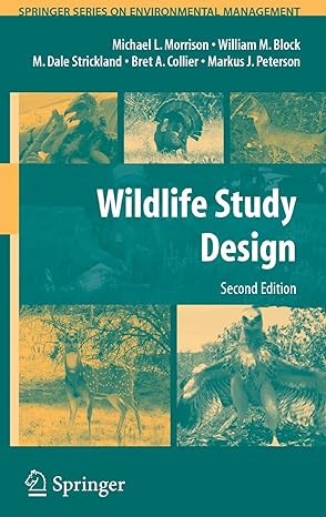 wildlife study design 1st edition michael l morrison ,william m block ,m dale strickland ,bret a collier