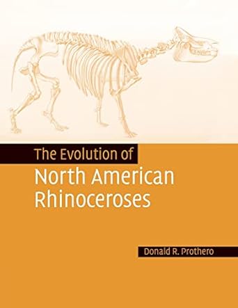 the evolution of north american rhinoceroses 1st edition donald r prothero 1108457207, 978-1108457200