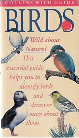 collins wild guide birds wild about nature this essential guide helps you to identify birds and discover more